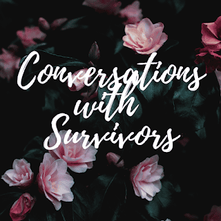 Graphic of pink roses on a dark background with the words Conversations with Survivors written in white script.